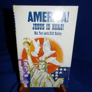 Vintage Hardcover Book - America! Jesus is here! by Mel Tari & Cliff Dudley